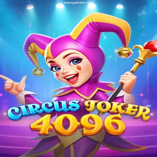 Exploring the Spectacular World of CircusJoker4096: A Gaming Extravaganza